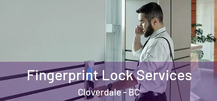Fingerprint Lock Services Cloverdale - BC