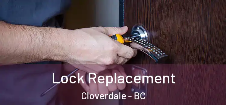  Lock Replacement Cloverdale - BC