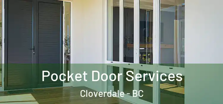 Pocket Door Services Cloverdale - BC